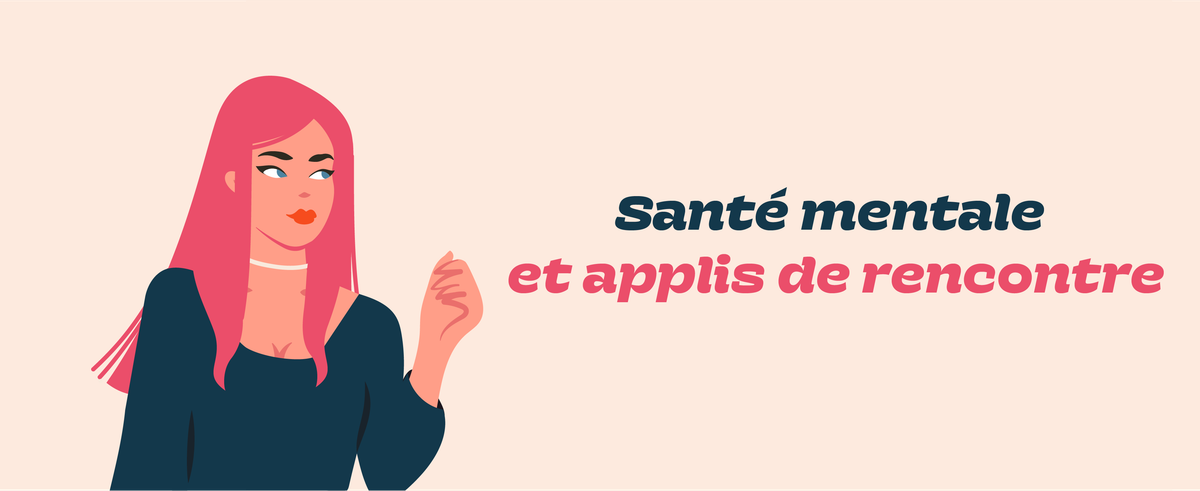 Santé mentale et applis de rencontre