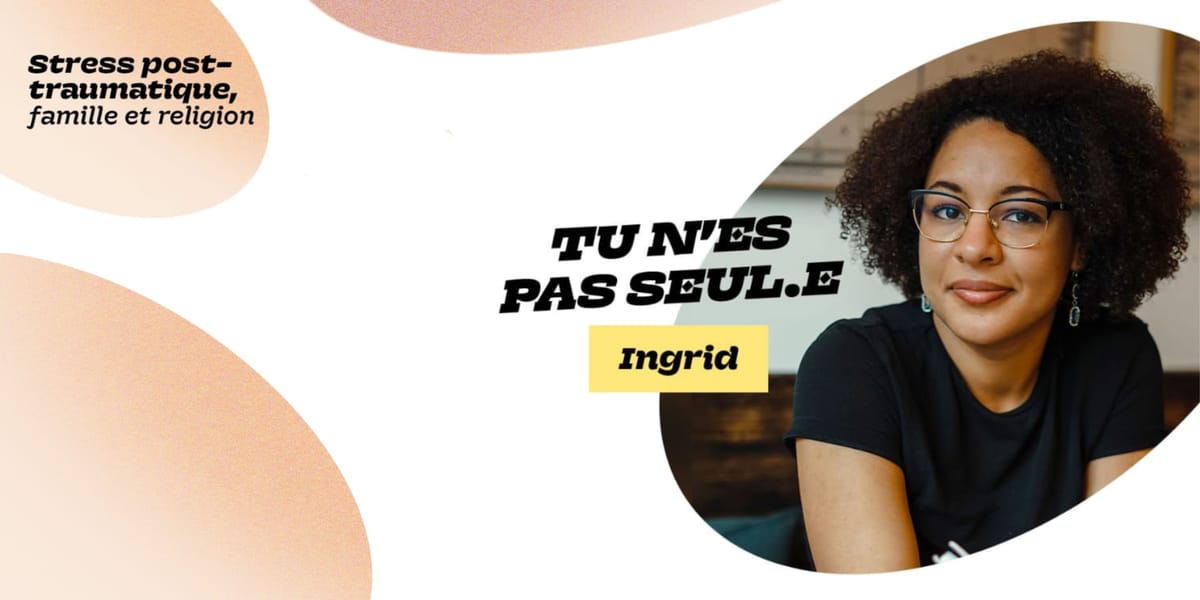 Stress post-traumatique, famille et religion – « Tu n’es pas seul·e » d’Ingrid