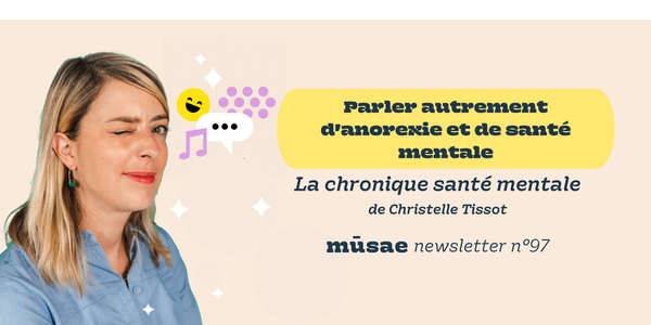 Parler autrement d'anorexie et de santé mentale