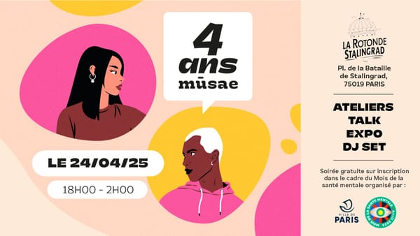 VENEZ FÊTER LES 4 ANS DE MŪSAE, à la Rotonde Stalingrad le 24 avril !