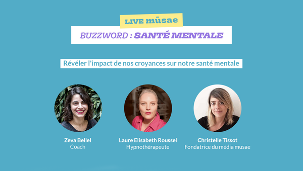 Talk vidéo : l’impact de nos croyances sur notre santé mentale