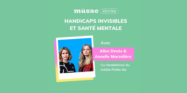 Handicaps invisibles et santé mentale avec Petite Mu