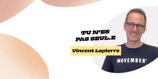 Santé masculine, vulnérabilité et prévention suicide – « Tu n’es pas seul·e » de Vincent Lapierre