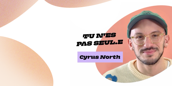 Santé masculine, vulnérabilité et influence – « Tu n’es pas seul·e » de Cyrus North