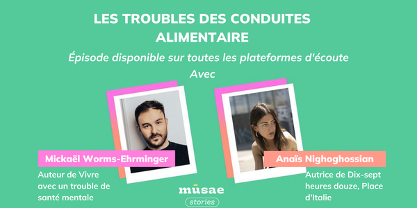 Les troubles des conduites alimentaires, avec Anaïs Nighoghossian et Mickaël Worms-Ehrminger