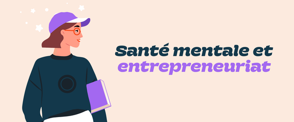 Santé mentale et entrepreneuriat