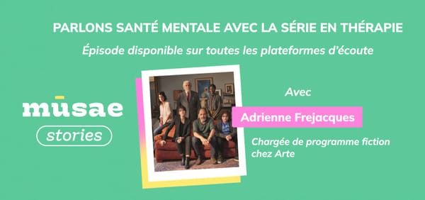 Parlons santé mentale avec Adrienne Frejacques de la série En thérapie