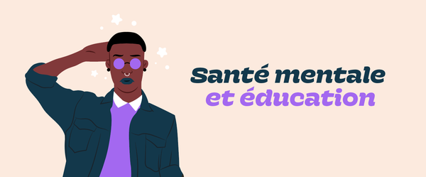 Santé mentale et éducation