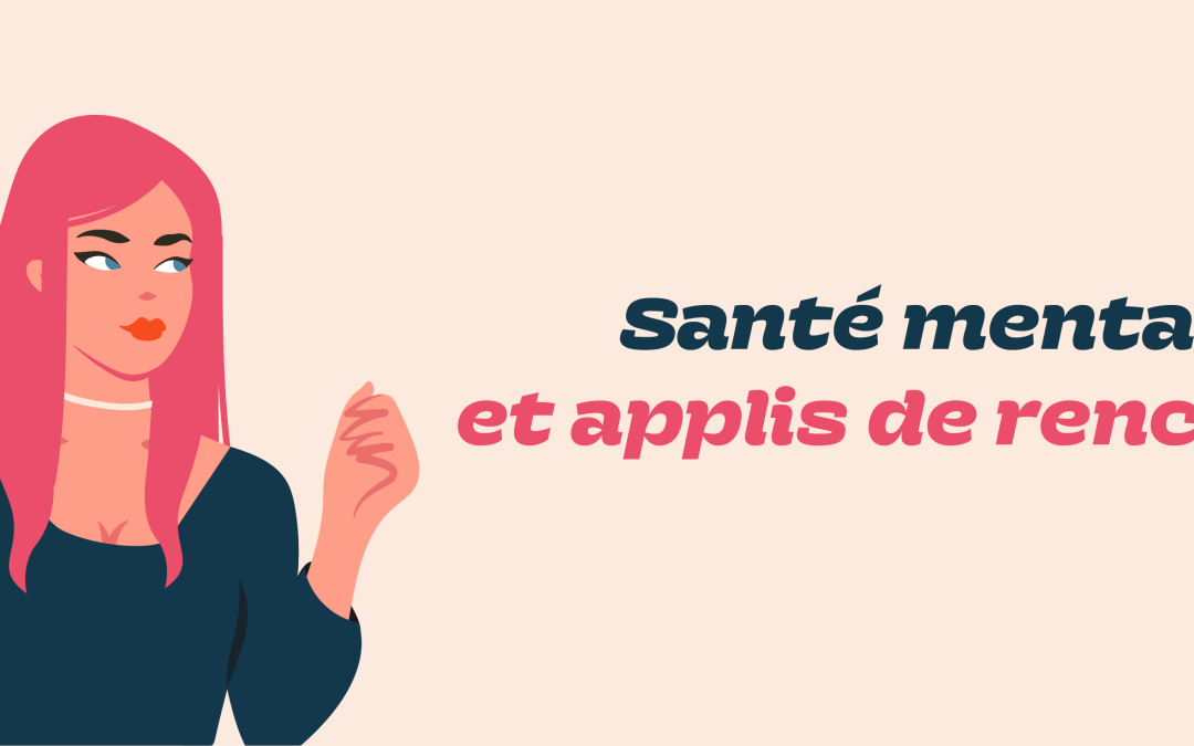 Santé mentale et applis de rencontre