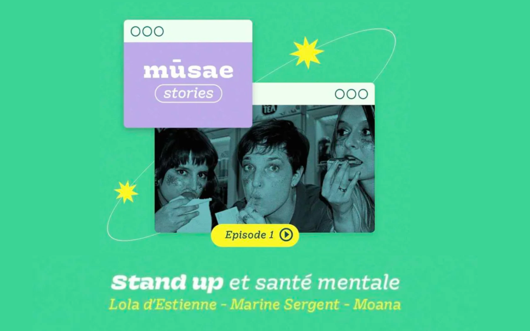 Stand-up et santé mentale avec Lola d’Estienne, Marine Sergent et Moana