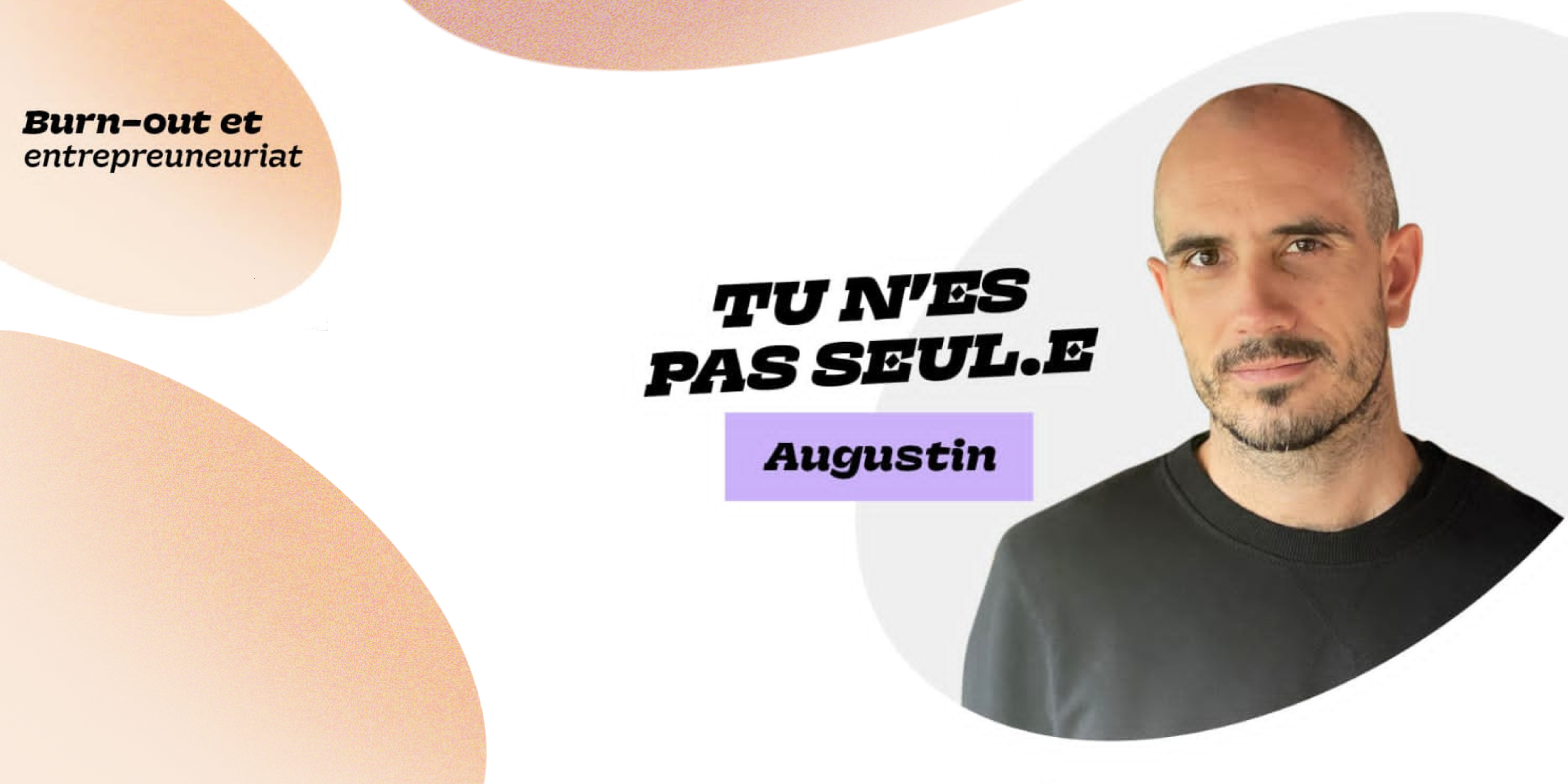 Burn-out et entrepreneuriat – « Tu n’es pas seul·e » d’Augustin