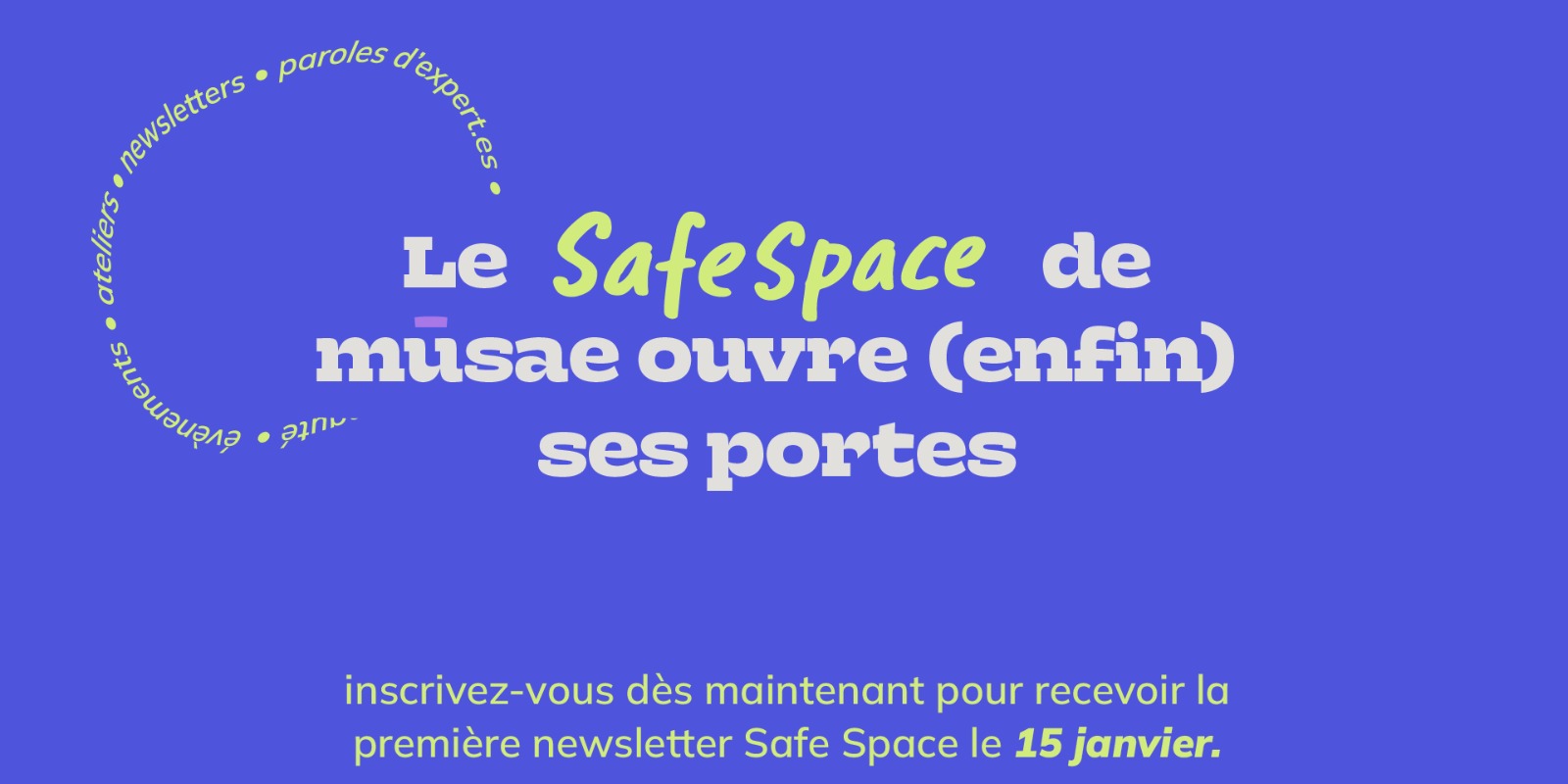 mūsae lance officiellement le Safe Space !