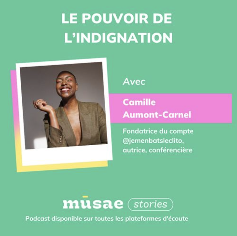 mūsae stories x Camille Aumont Carnel : Le pouvoir de l’indignation